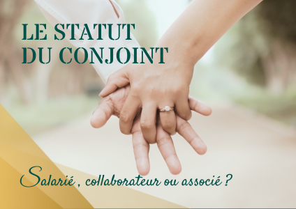 Le statut du conjoint collaborateur a 3 statuts possible, CEOS vous explique